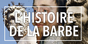 La barbe au fil du temps